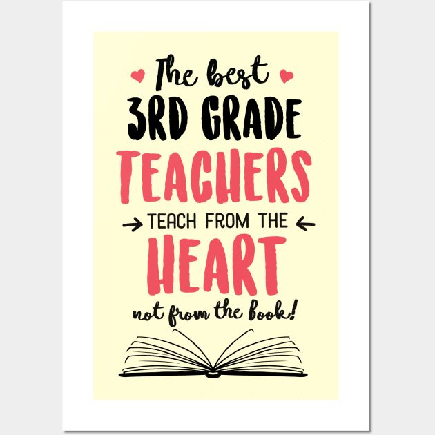 The best 3rd Grade Teachers teach from the Heart Quote Wall Art by BetterManufaktur